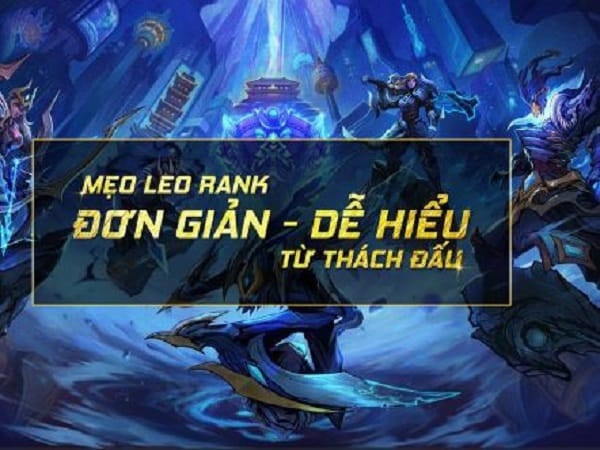 Cách leo rank đơn hiệu quả liên quân: Bí kíp đạt cao thủ