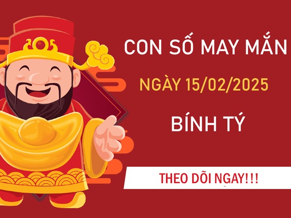 Bước ngoặt lớn khi sở hữu số vàng tuổi Bính Tý 15/2/2025