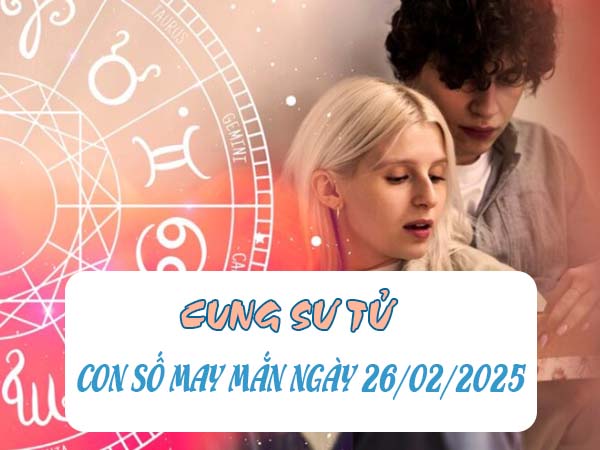 Con số tài lộc cung Sư Tử ngày 26/2/2025 vận may rực sáng 222