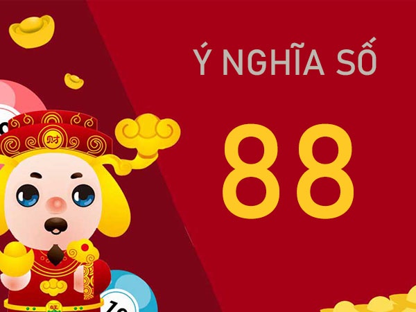Ý nghĩa số 88 - Nằm mơ thấy số 88 dự báo điềm gì?